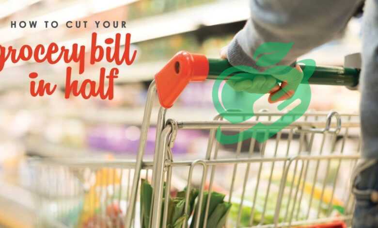 5 Simple Tips to Slash Your Grocery Bill in Half