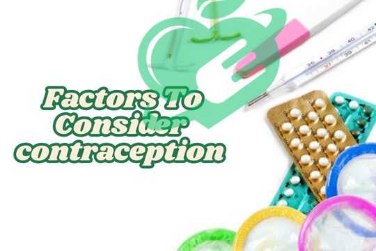 Factors To Consider contraception