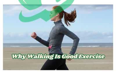 Why Walking Is Good Exercise 