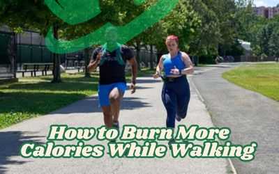  How to Burn More Calories While Walking